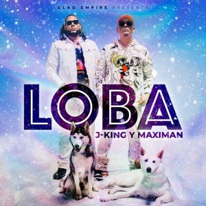 J-King Y Maximan – Loba